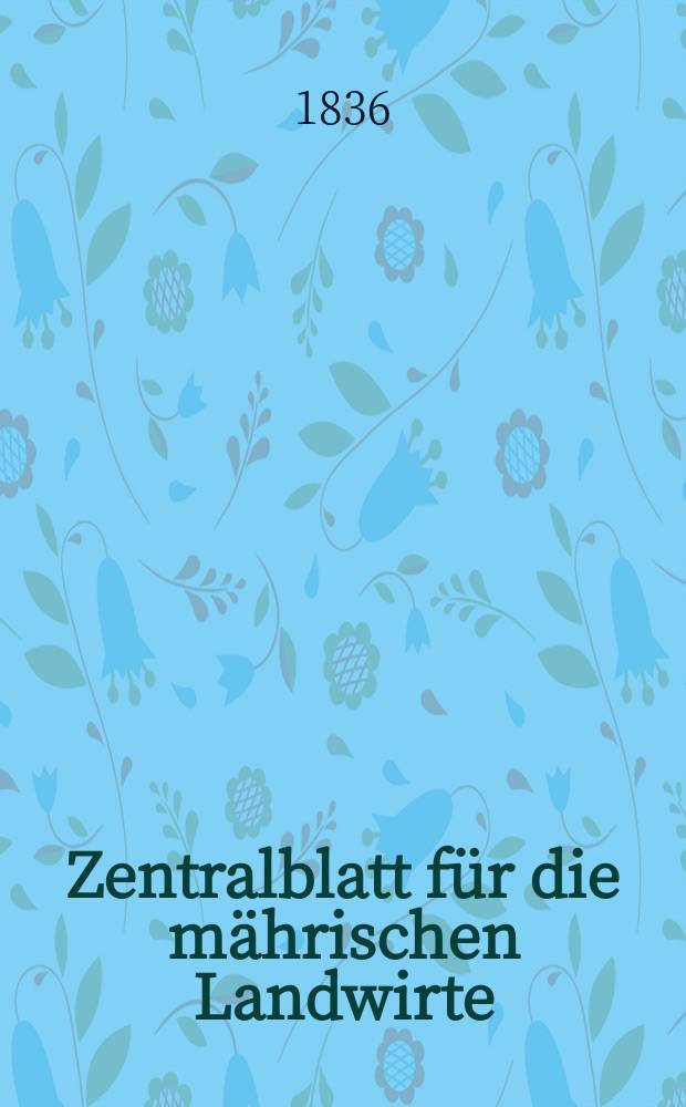 Zentralblatt für die mährischen Landwirte : Organ der k.k. Mährischen Landwirtschaftsgesellschaft. Bd.30 H.1, №11