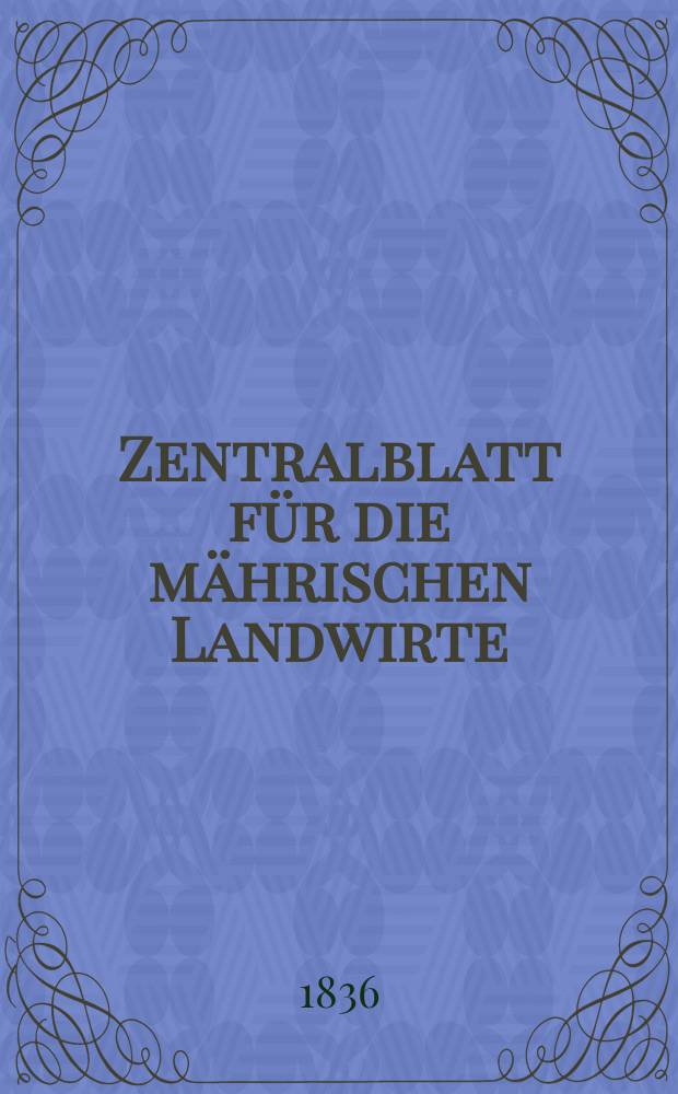 Zentralblatt für die mährischen Landwirte : Organ der k.k. Mährischen Landwirtschaftsgesellschaft. Bd.30 H.2, №21