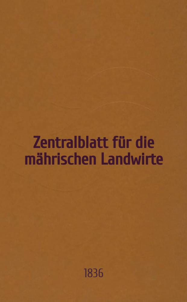 Zentralblatt für die mährischen Landwirte : Organ der k.k. Mährischen Landwirtschaftsgesellschaft. Bd.31 H.3, №34