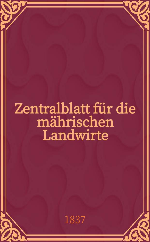 Zentralblatt für die mährischen Landwirte : Organ der k.k. Mährischen Landwirtschaftsgesellschaft. Bd.33 H.3, №37