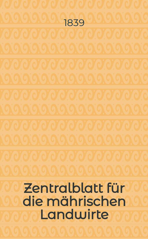 Zentralblatt für die mährischen Landwirte : Organ der k.k. Mährischen Landwirtschaftsgesellschaft. Bd.37 H.4, №49