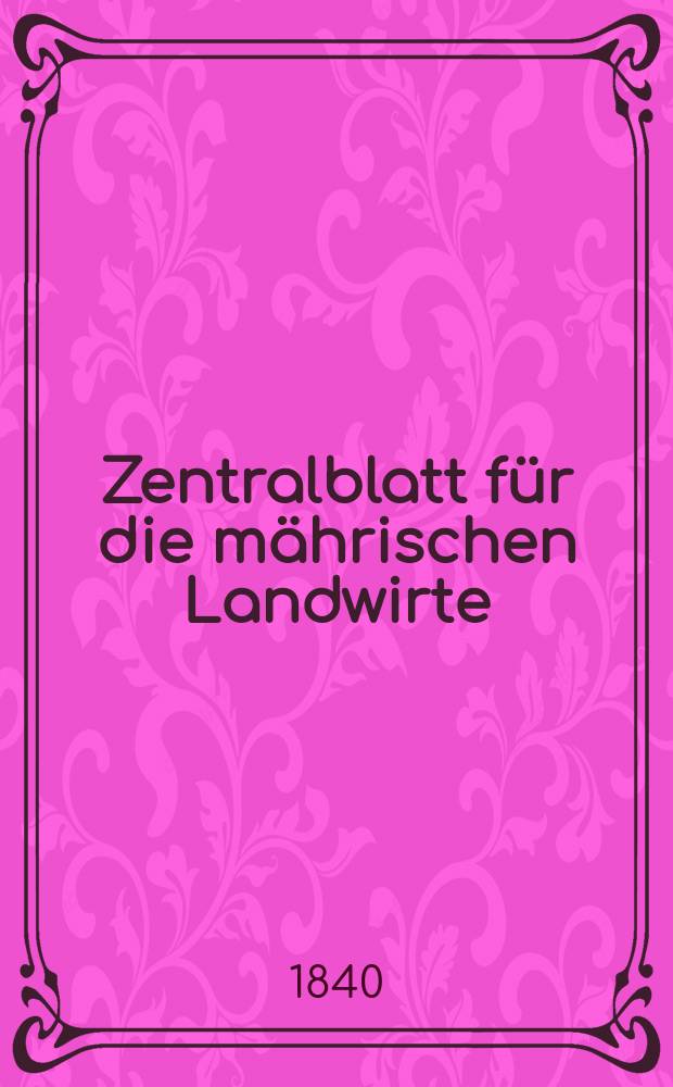 Zentralblatt für die mährischen Landwirte : Organ der k.k. Mährischen Landwirtschaftsgesellschaft. Bd.39 H.4, №49