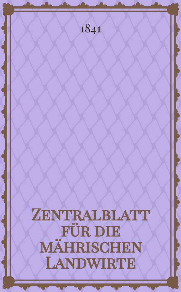 Zentralblatt für die mährischen Landwirte : Organ der k.k. Mährischen Landwirtschaftsgesellschaft. Bd.41 H.4, №46