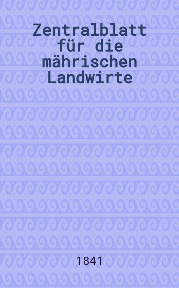 Zentralblatt für die mährischen Landwirte : Organ der k.k. Mährischen Landwirtschaftsgesellschaft. Bd.41 H.4, №51