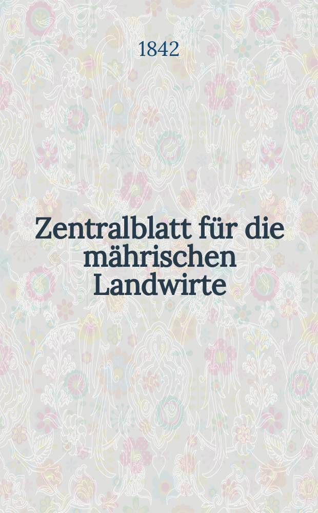 Zentralblatt für die mährischen Landwirte : Organ der k.k. Mährischen Landwirtschaftsgesellschaft. Bd.43 H.3, №27