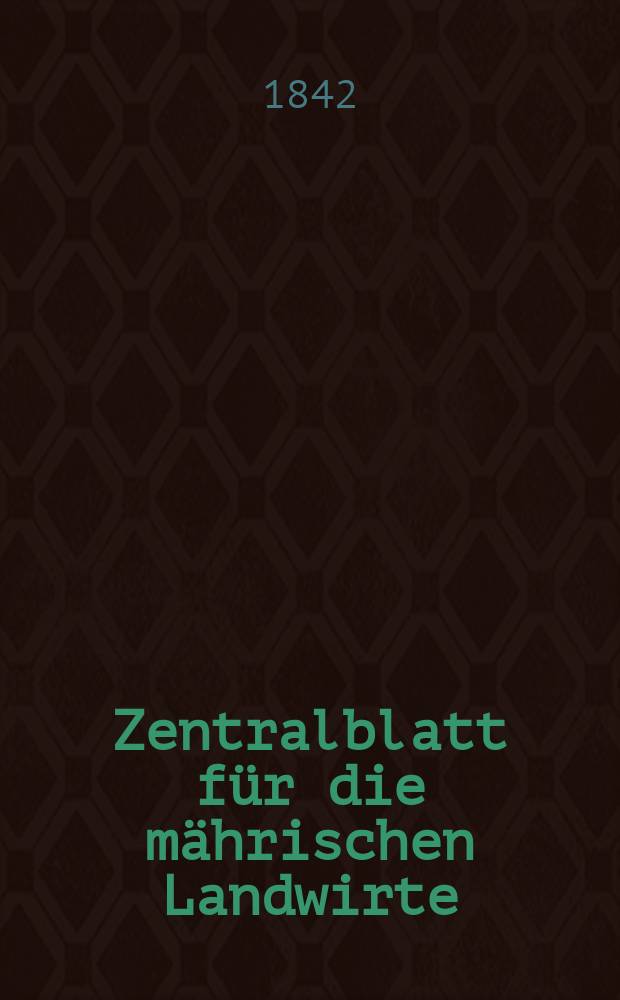 Zentralblatt für die mährischen Landwirte : Organ der k.k. Mährischen Landwirtschaftsgesellschaft. Bd.43 H.4, №47