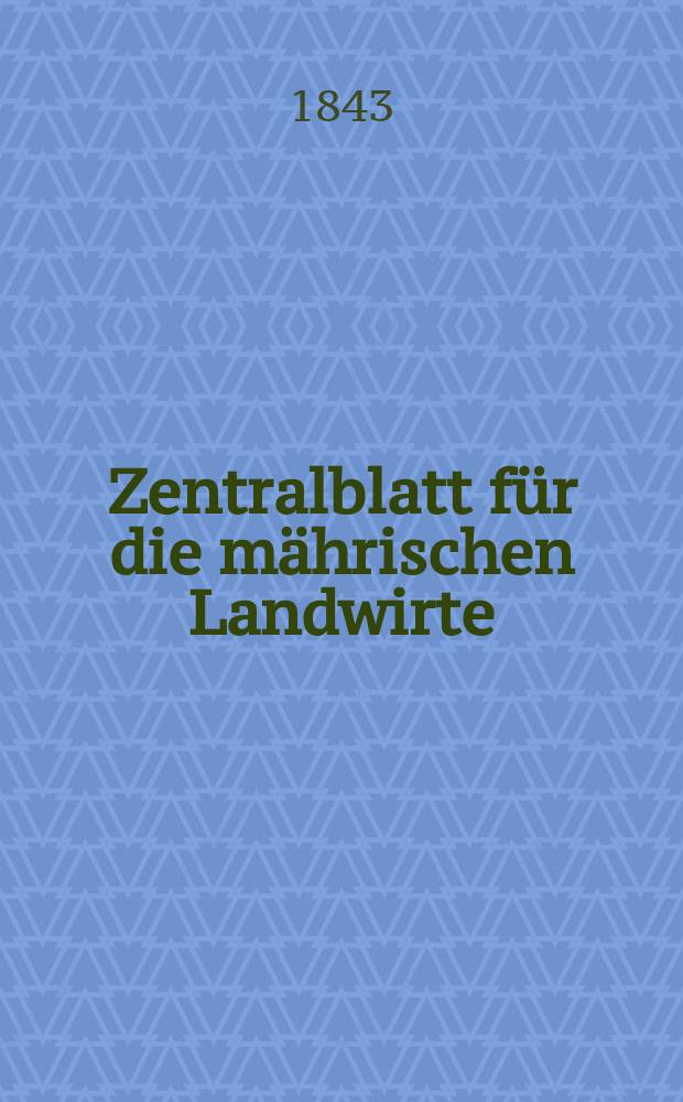 Zentralblatt für die mährischen Landwirte : Organ der k.k. Mährischen Landwirtschaftsgesellschaft. Bd.44 H.2, №18