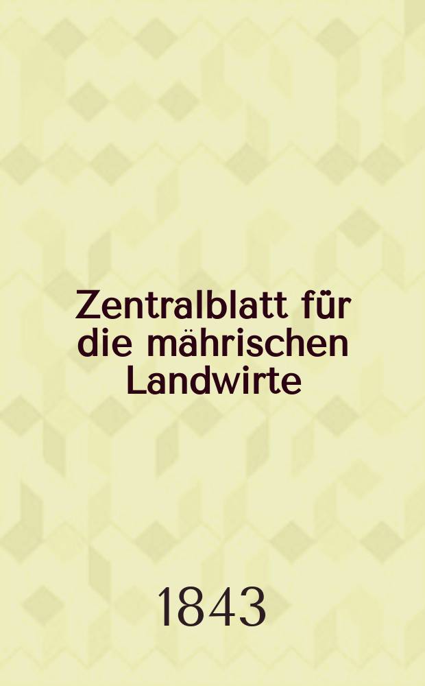 Zentralblatt für die mährischen Landwirte : Organ der k.k. Mährischen Landwirtschaftsgesellschaft. Bd.45 H.3, №29