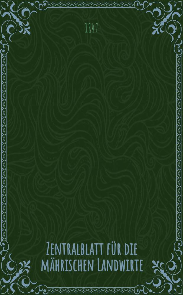 Zentralblatt für die mährischen Landwirte : Organ der k.k. Mährischen Landwirtschaftsgesellschaft. Bd.53 H.4, №50