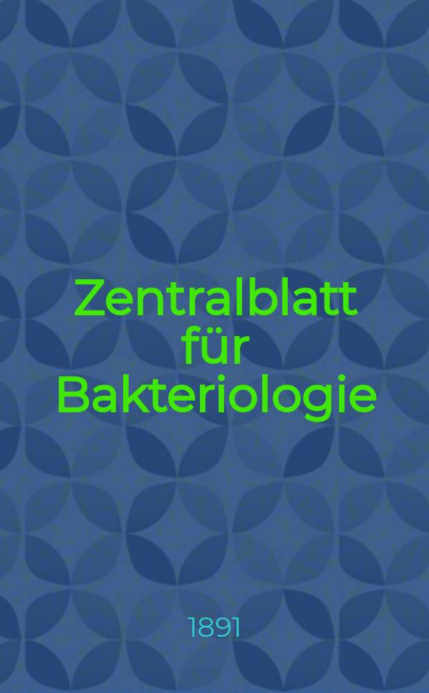 Zentralblatt f&uuml;r Bakteriologie : Med. microbiology, virology, parasitology, infectious diseases. Bd.10, №9