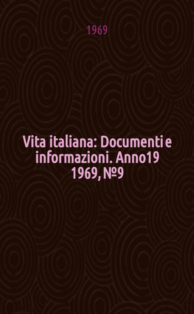 Vita italiana : Documenti e informazioni. Anno19 1969, №9