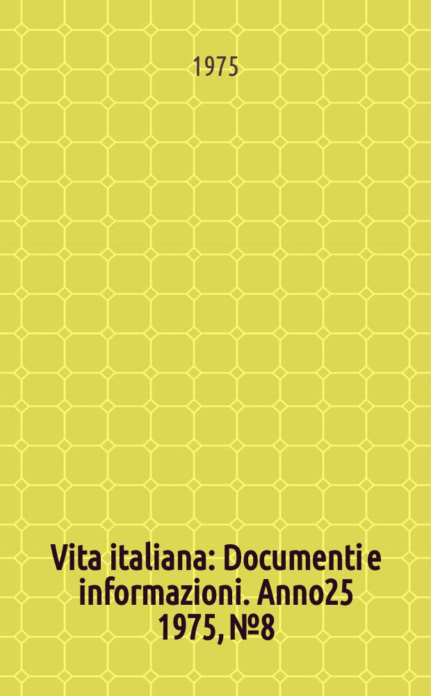 Vita italiana : Documenti e informazioni. Anno25 1975, №8