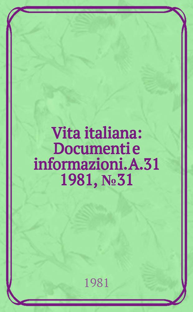 Vita italiana : Documenti e informazioni. A.31 1981, №31