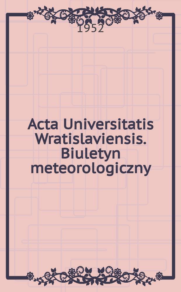 Acta Universitatis Wratislaviensis. Biuletyn meteorologiczny