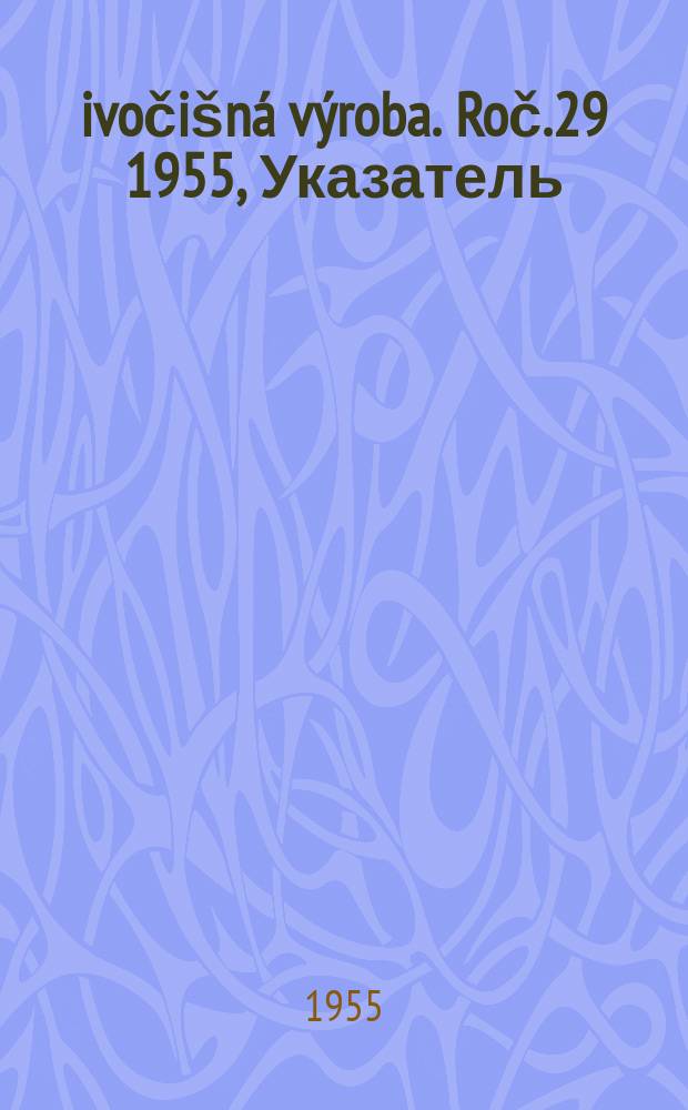 Živočišná výroba. Roč.29 1955, Указатель
