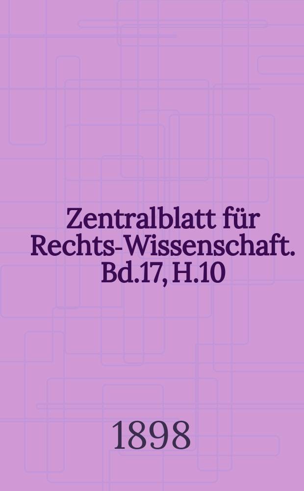 Zentralblatt für Rechts-Wissenschaft. Bd.17, H.10(202)