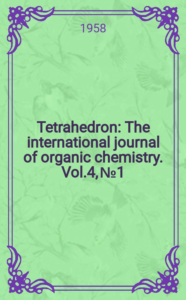 Tetrahedron : The international journal of organic chemistry. Vol.4, №1/2