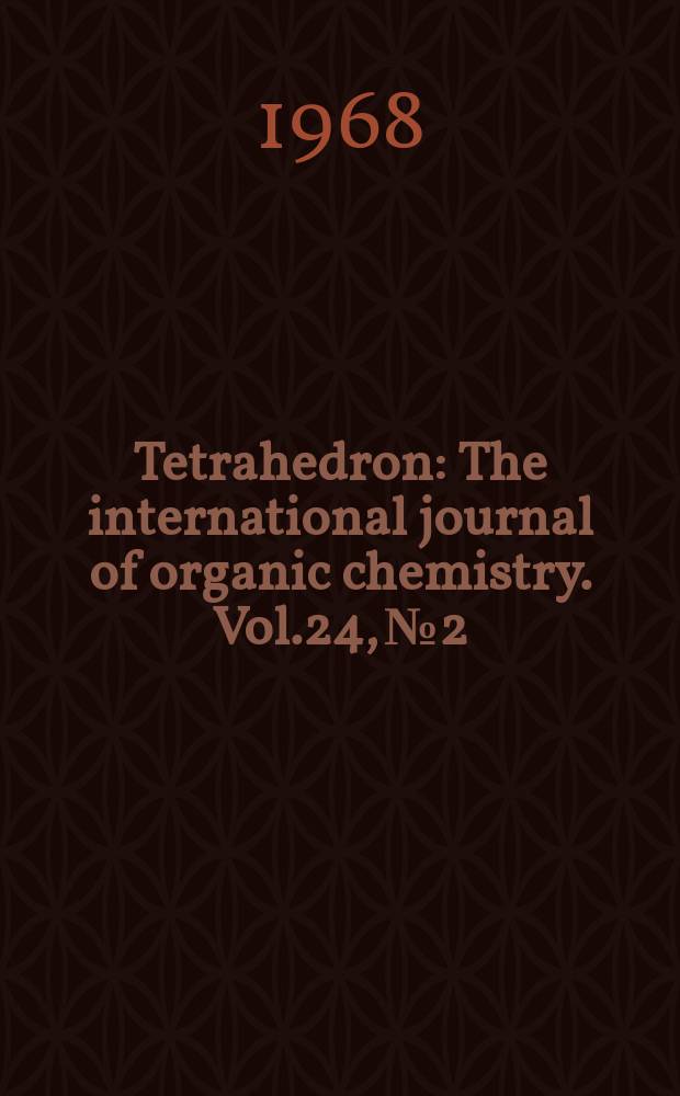 Tetrahedron : The international journal of organic chemistry. Vol.24, №2