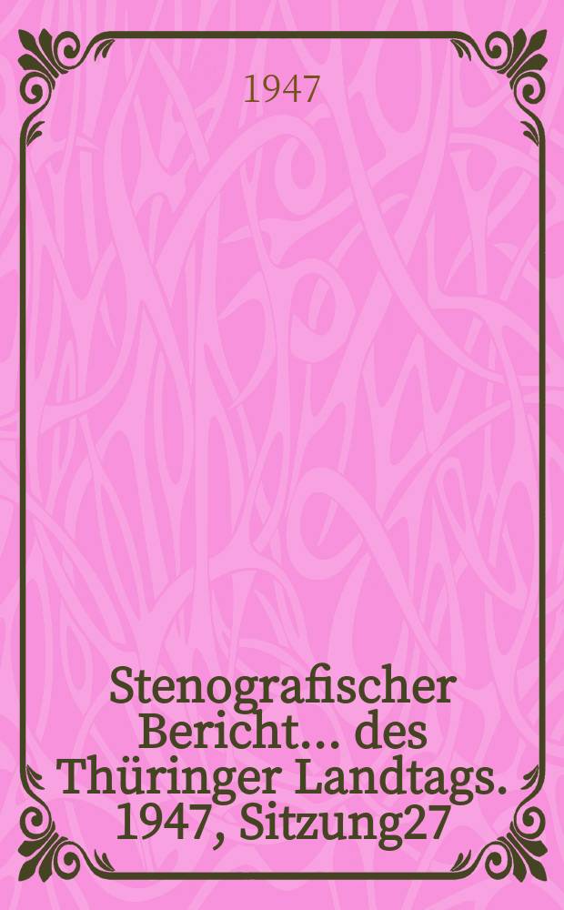 Stenografischer Bericht ... des Thüringer Landtags. 1947, Sitzung27