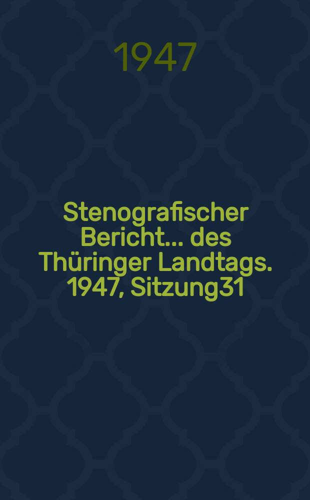 Stenografischer Bericht ... des Thüringer Landtags. 1947, Sitzung31