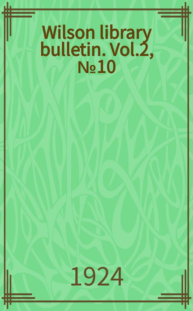 Wilson library bulletin. Vol.2, №10
