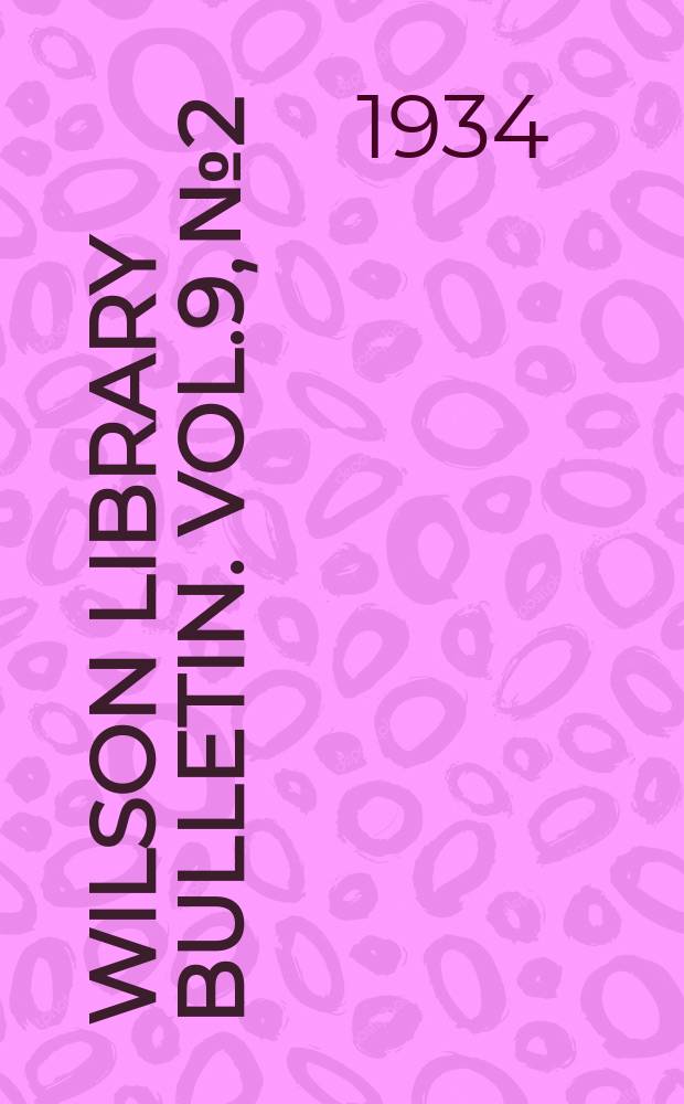Wilson library bulletin. Vol.9, №2