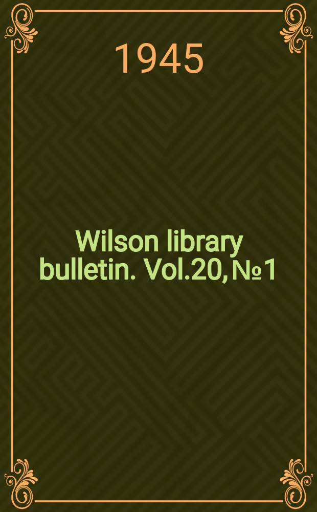 Wilson library bulletin. Vol.20, №1