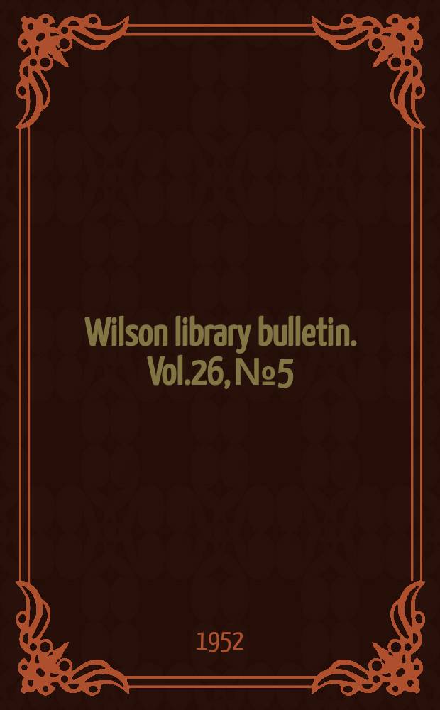 Wilson library bulletin. Vol.26, №5