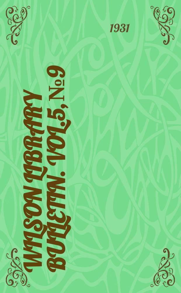 Wilson library bulletin. Vol.5, №9