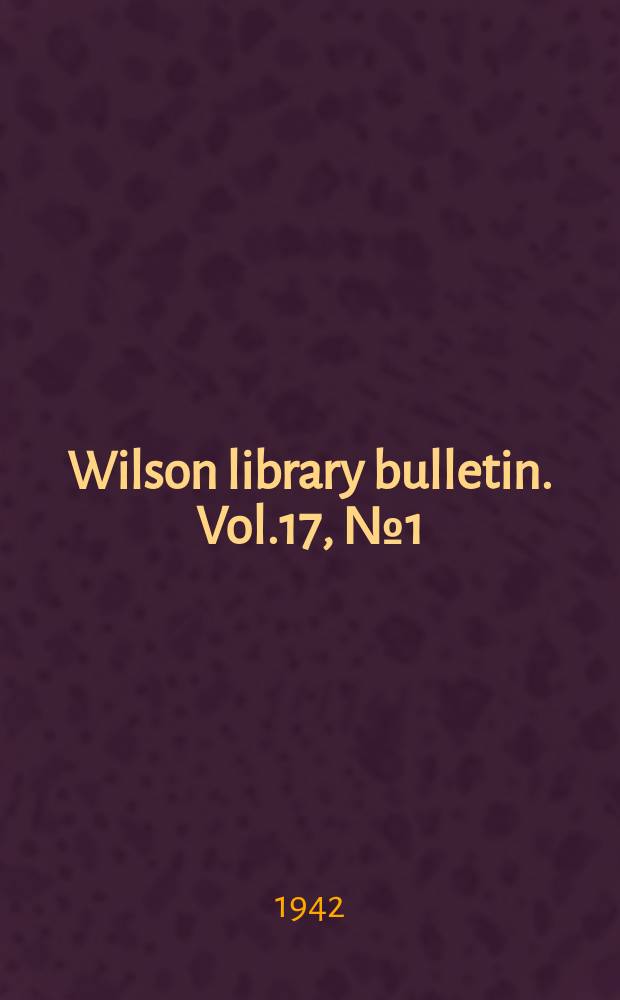 Wilson library bulletin. Vol.17, №1(Sept.)