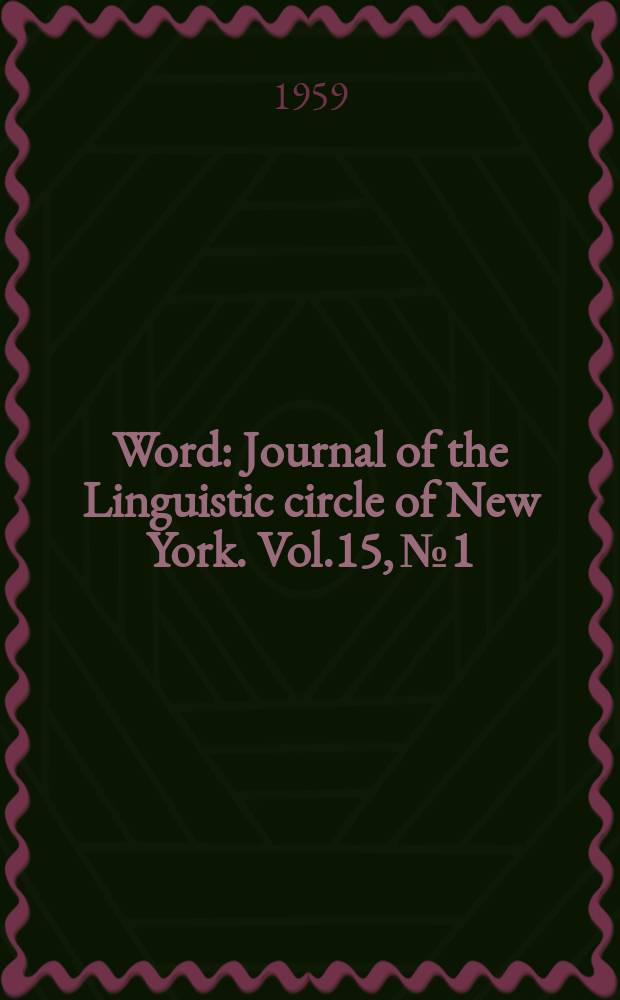 Word : Journal of the Linguistic circle of New York. Vol.15, №1