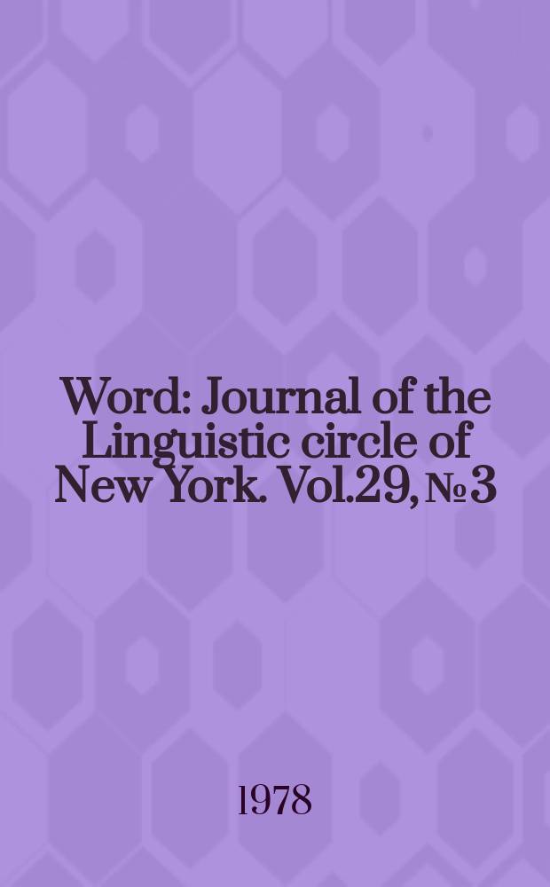 Word : Journal of the Linguistic circle of New York. Vol.29, №3
