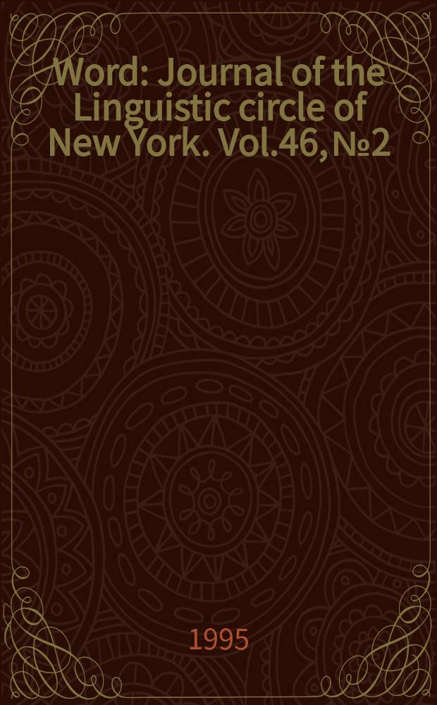 Word : Journal of the Linguistic circle of New York. Vol.46, №2