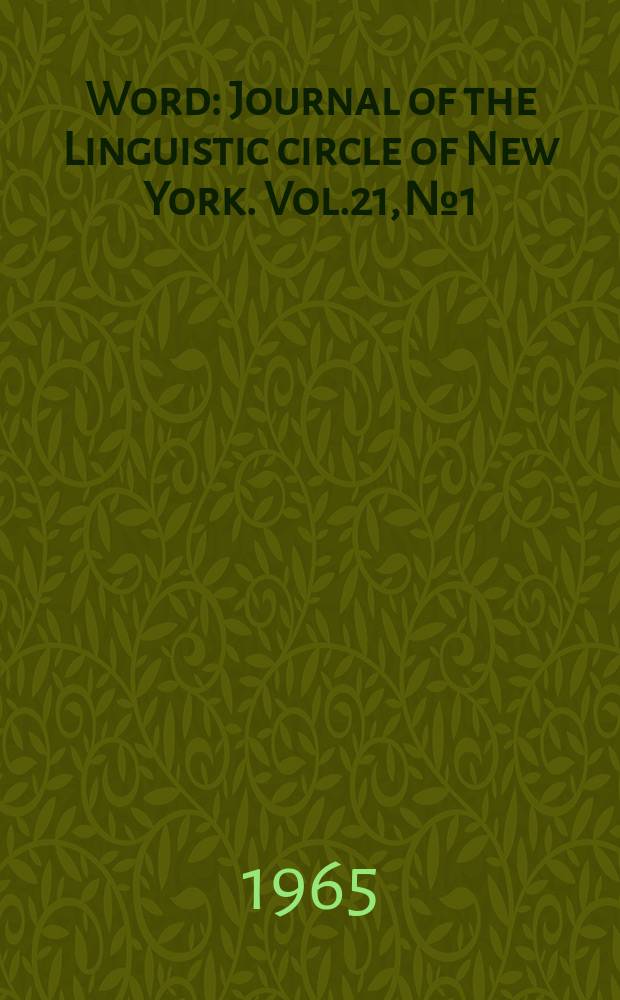 Word : Journal of the Linguistic circle of New York. Vol.21, №1
