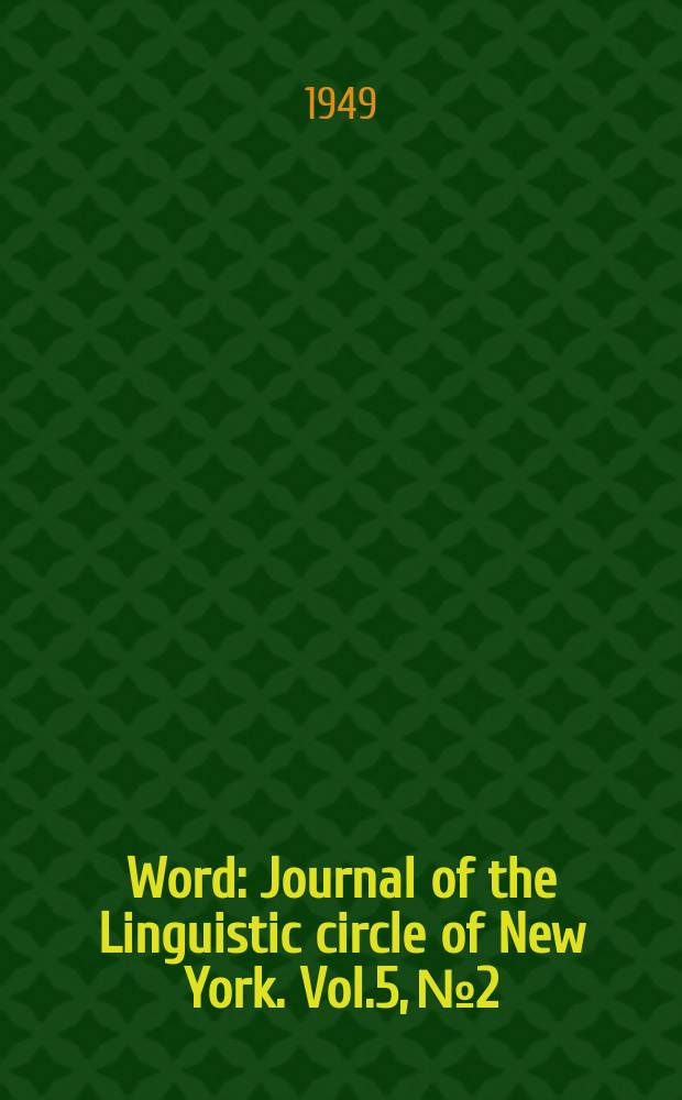 Word : Journal of the Linguistic circle of New York. Vol.5, №2