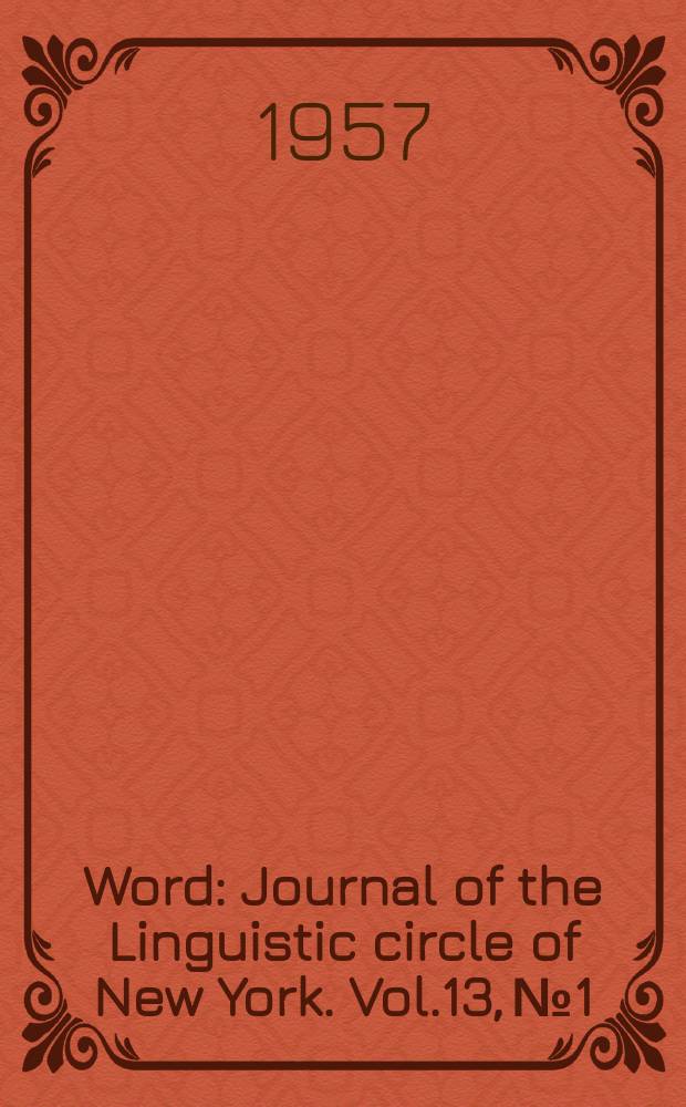 Word : Journal of the Linguistic circle of New York. Vol.13, №1