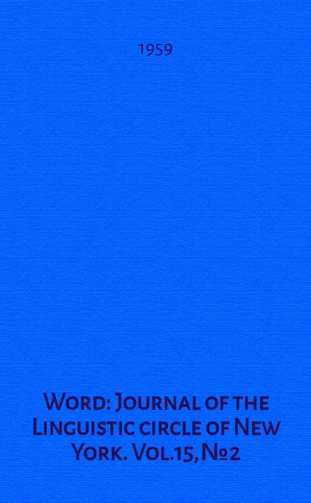 Word : Journal of the Linguistic circle of New York. Vol.15, №2