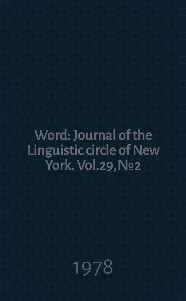 Word : Journal of the Linguistic circle of New York. Vol.29, №2