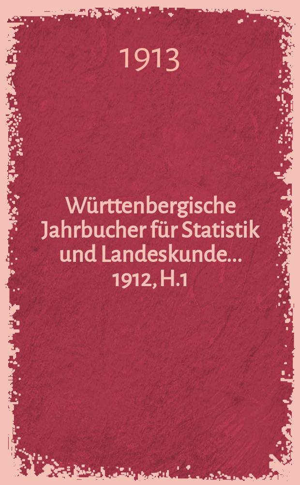 Württenbergische Jahrbucher für Statistik und Landeskunde ... 1912, H.1