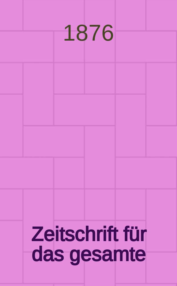 Zeitschrift für das gesamte : Brauwesen (Bayerischer Bierbrauer). Jg.11 1876, №8