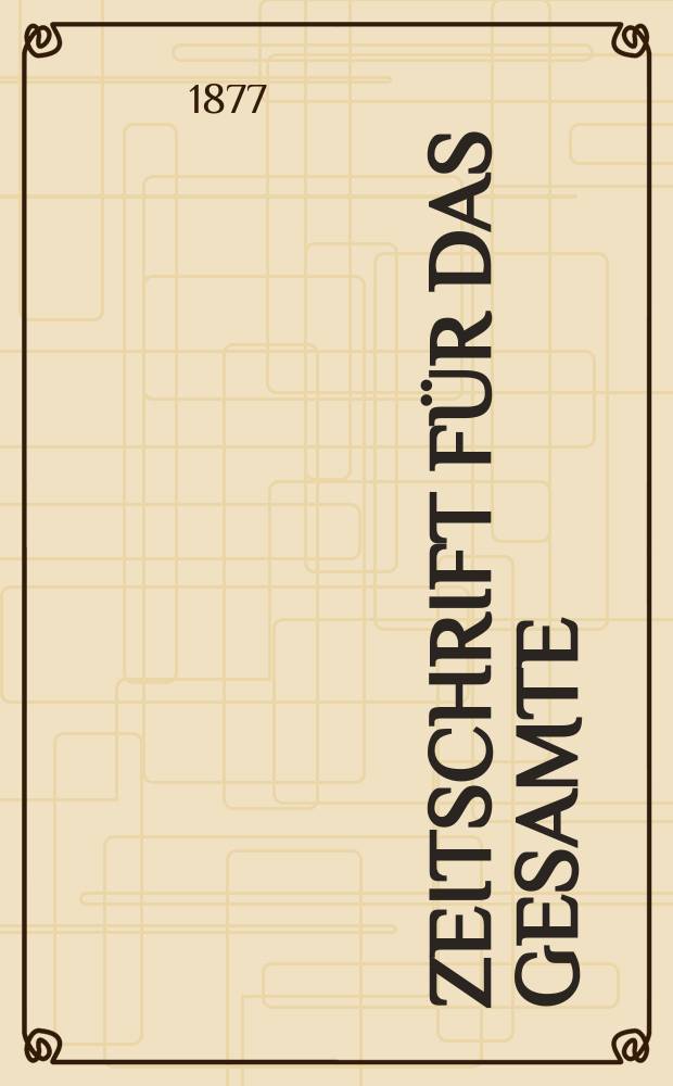 Zeitschrift f&uuml;r das gesamte : Brauwesen (Bayerischer Bierbrauer). Jg.12 1877, №6