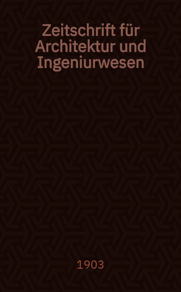 Zeitschrift f&uuml;r Architektur und Ingeniurwesen : Organ des S&auml;chsischen Ingenieur - und Architekten Vereins und des Architekten - und Ingenieur Vereins zu Hannover. Bd.49(8), H.4