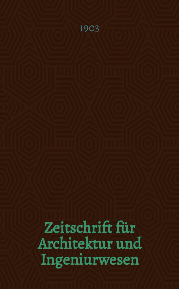 Zeitschrift für Architektur und Ingeniurwesen : Organ des Sächsischen Ingenieur - und Architekten Vereins und des Architekten - und Ingenieur Vereins zu Hannover. Bd.49(8), H.5