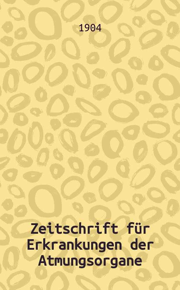 Zeitschrift für Erkrankungen der Atmungsorgane : Mit Folia bronchologica Hervorgegangen aus Zeitschrift für Tuberkulose und Erkrankungen der Thoraxorgane. Bd.5, H.2