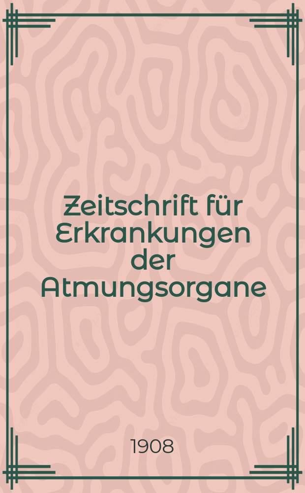 Zeitschrift f&uuml;r Erkrankungen der Atmungsorgane : Mit Folia bronchologica Hervorgegangen aus Zeitschrift f&uuml;r Tuberkulose und Erkrankungen der Thoraxorgane. Bd.12, H.6