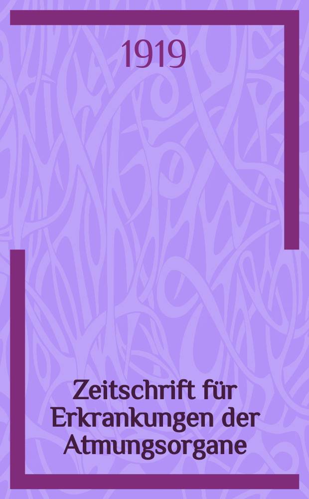 Zeitschrift f&uuml;r Erkrankungen der Atmungsorgane : Mit Folia bronchologica Hervorgegangen aus Zeitschrift f&uuml;r Tuberkulose und Erkrankungen der Thoraxorgane. Bd.31, H.3