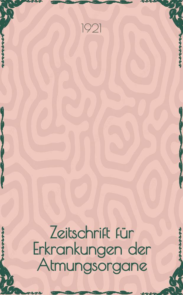 Zeitschrift für Erkrankungen der Atmungsorgane : Mit Folia bronchologica Hervorgegangen aus Zeitschrift für Tuberkulose und Erkrankungen der Thoraxorgane. Bd.35, H.4