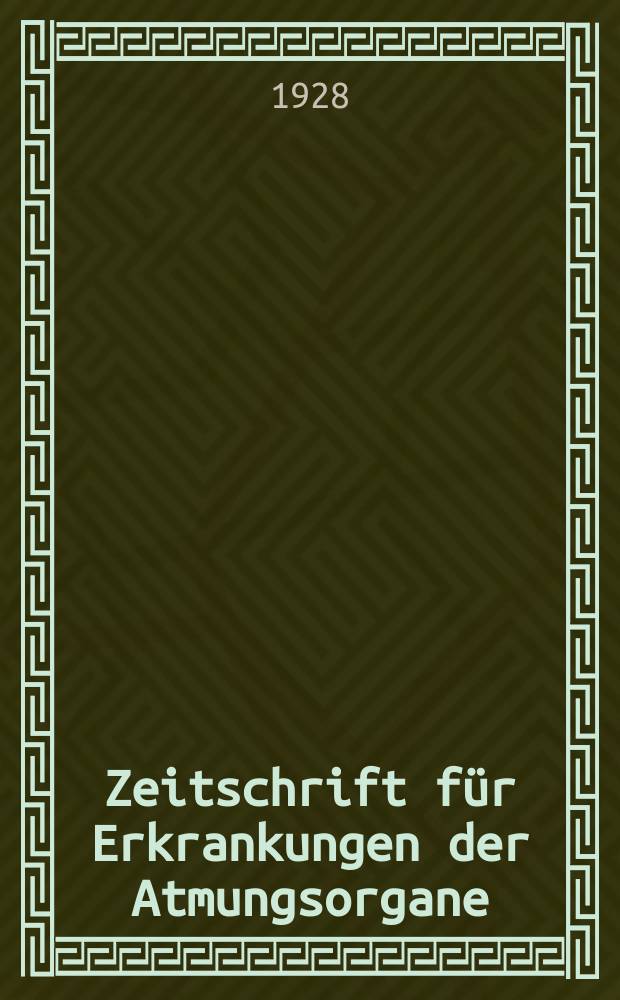 Zeitschrift f&uuml;r Erkrankungen der Atmungsorgane : Mit Folia bronchologica Hervorgegangen aus Zeitschrift f&uuml;r Tuberkulose und Erkrankungen der Thoraxorgane. Bd.50, H.5