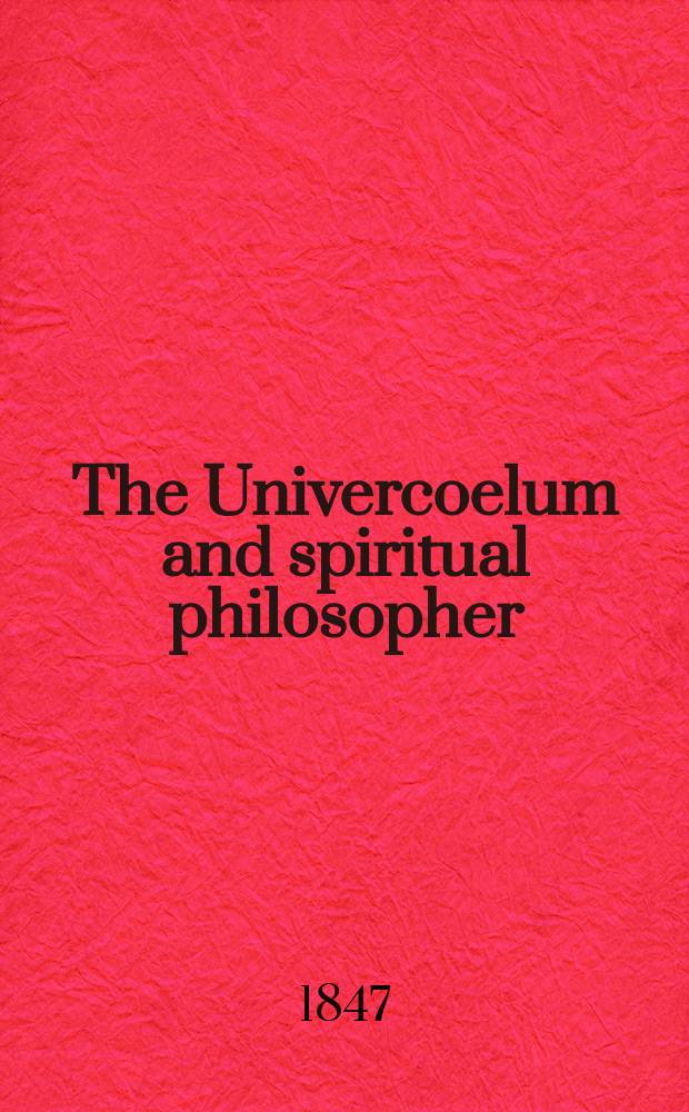 The Univercoelum and spiritual philosopher