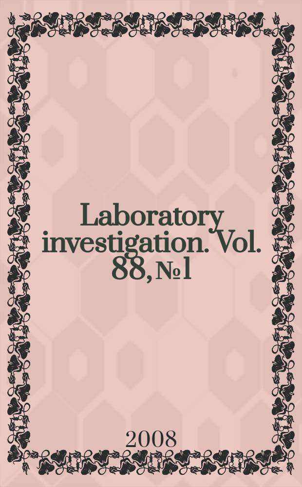 Laboratory investigation. Vol. 88, № 1
